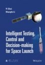 Intelligent Testing, Control and Decision–making for Space Launch - ISBN 9781118889985
