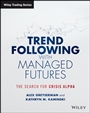 Trend Following with Managed Futures: The Search for Crisis Alpha - ISBN 9781118890974