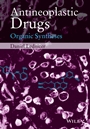 Antineoplastic Drugs: Organic Syntheses - ISBN 9781118892541