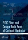 FIDIC Plant and Design–Build Form of Contract Illustrated - ISBN 9781118896211