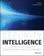 Security Intelligence: A Practitioners Guide to Solving Enterprise Security Challenges - ISBN 9781118896693