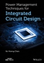 Power Management Techniques for Integrated Circuit Design - ISBN 9781118896815