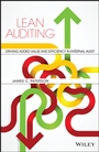 Lean Auditing: Driving Added Value and Efficiency in Internal Audit - ISBN 9781118896884