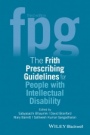The Frith Prescribing Guidelines for People with Intellectual Disability - ISBN 9781118897201