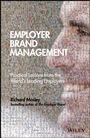 Employer Brand Management: Practical Lessons from the Worlds Leading Employers - ISBN 9781118898529