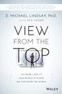 View From the Top: An Inside Look at How People in Power See and Shape the World - ISBN 9781118901106