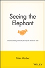 Seeing the Elephant: Understanding Globalization from Trunk to Tail - ISBN 9781118907559