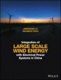 Integration of Large Scale Wind Energy with Electrical Power Systems in China - ISBN 9781118910009