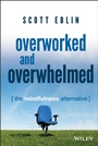 Overworked and Overwhelmed: The Mindfulness Alternative - ISBN 9781118910665