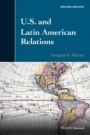 U.S. and Latin American Relations - ISBN 9781118912522
