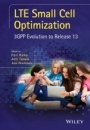 LTE Small Cell Optimization: 3GPP Evolution to Release 13 - ISBN 9781118912577