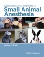 Questions and Answers in Small Animal Anesthesia - ISBN 9781118912836