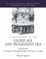 A Companion to the Gilded Age and Progressive Era - ISBN 9781118913963
