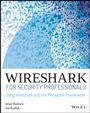 Wireshark for Security Professionals: Using Wireshark and the Metasploit Framework - ISBN 9781118918210