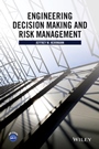 Engineering Decision Making and Risk Management - ISBN 9781118919330