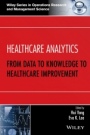 Healthcare Analytics: From Data to Knowledge to Healthcare Improvement - ISBN 9781118919392