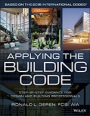 Applying the Building Code: Step–by–Step Guidance for Design and Building Professionals - ISBN 9781118920756