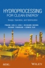 Hydroprocessing for Clean Energy: Design, Operation, and Optimization - ISBN 9781118921357