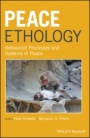 Peace Ethology: Behavioral Processes and Systems of Peace - ISBN 9781118922514