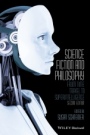 Science Fiction and Philosophy: From Time Travel to Superintelligence - ISBN 9781118922613
