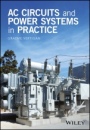 AC Circuits and Power Systems in Practice - ISBN 9781118924594