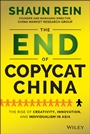The End of Copycat China: The Rise of Creativity, Innovation, and Individualism in Asia - ISBN 9781118926765