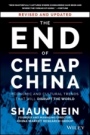 The End of Cheap China, Revised and Updated: Economic and Cultural Trends That Will Disrupt the World - ISBN 9781118926802
