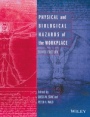 Physical and Biological Hazards of the Workplace - ISBN 9781118928608