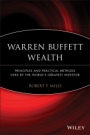 Warren Buffett Wealth: Principles and Practical Methods Used by the Worlds Greatest Investor - ISBN 9781118929049