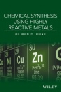 Chemical Synthesis Using Highly Reactive Metals - ISBN 9781118929117