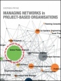 Managing Networks in Project–Based Organisations - ISBN 9781118929926