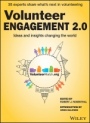 Volunteer Engagement 2.0: Ideas and Insights Changing the World - ISBN 9781118931882