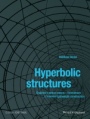 Hyperbolic Structures: Shukhovs Lattice Towers – Forerunners of Modern Lightweight Construction - ISBN 9781118932681