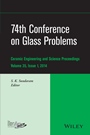 74th Conference on Glass Problems, Volume 35, Issue 1 - ISBN 9781118932971