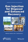 Gas Injection for Disposal and Enhanced Recovery - ISBN 9781118938560