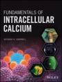 Fundamentals of Intracellular Calcium - ISBN 9781118941874