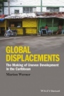 Global Displacements: The Making of Uneven Development in the Caribbean - ISBN 9781118941997