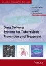 Delivery Systems for Tuberculosis Prevention and Treatment - ISBN 9781118943175