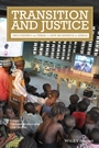 Transition and Justice: Negotiating the Terms of New Beginnings in Africa - ISBN 9781118944776