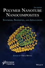 Polymer Nanotubes Nanocomposites: Synthesis, Properties and Applications - ISBN 9781118945926