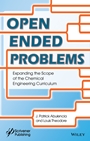 Open–Ended Problems: A Future Chemical Engineering Education Approach - ISBN 9781118946046