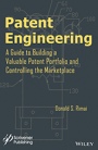 Patent Engineering: A Guide to Building a Valuable Patent Portfolio and Controlling the Marketplace - ISBN 9781118946091