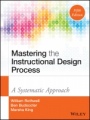 Mastering the Instructional Design Process: A Systematic Approach - ISBN 9781118947135