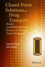 Closed–form Solutions for Drug Transport through Controlled–Release Devices in Two and Three Dimensions - ISBN 9781118947258