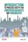 Introduction to Process Safety for Undergraduates and Engineers - ISBN 9781118949504