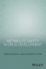 Metabolite Safety in Drug Development - ISBN 9781118949658