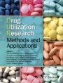 Drug Utilization Research: Methods and Applications - ISBN 9781118949788