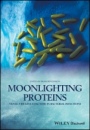 Moonlighting Proteins: Novel Virulence Factors in Bacterial Infections - ISBN 9781118951118