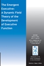 The Emergent Executive: A Dynamic Field Theory of the Development of Executive Function - ISBN 9781118956656
