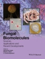 Fungal Biomolecules: Sources, Applications and Recent Developments - ISBN 9781118958292